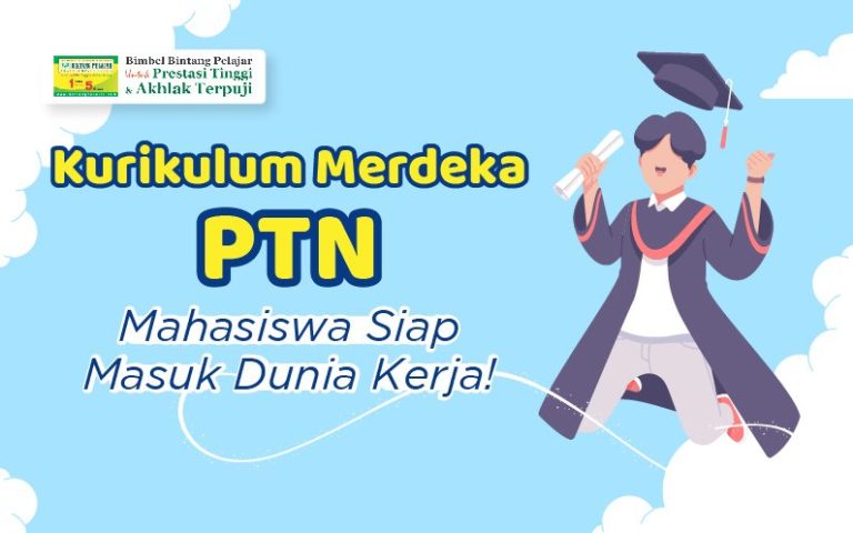 Kurikulum Merdeka PTN: Mahasiswa Siap Masuk Dunia Kerja!